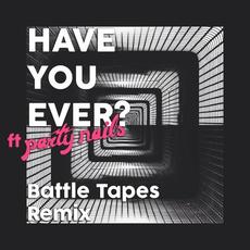 Have You Ever? (Battle Tapes Remix) mp3 Remix by Urban Heat