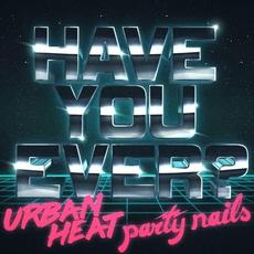 Have You Ever? mp3 Single by Urban Heat