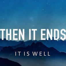 It Is Well (Bethel Cover) mp3 Single by Then It Ends