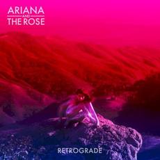 Retrograde mp3 Album by Ariana And The Rose