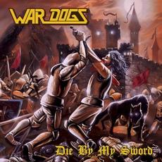 Die by My Sword mp3 Album by War Dogs