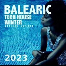 Balearic Tech House Winter 2023 mp3 Compilation by Various Artists