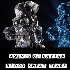 Blood Sweat Tears mp3 Single by Agents Of Rhythm