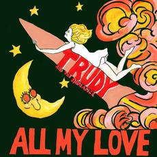 All My Love mp3 Single by Trudy and the Romance