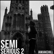 Semi Serious 2 mp3 Album by iAmJakeHill