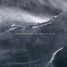 Houses of the Wind mp3 Album by John Luther Adams