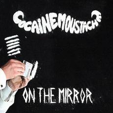 On the Mirror mp3 Album by Cocaine Moustache