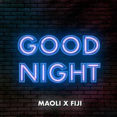 Good Night mp3 Single by Maoli x Fiji