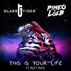 This Is Your Life (feat. Matt Mays) mp3 Single by Glass Tiger