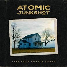 Live From Luke's House mp3 Album by Atomic Junkshot