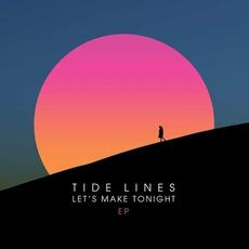 Let's Make Tonight mp3 Album by Tide Lines