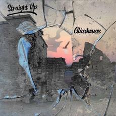 Glasshouses mp3 Album by Straight Up