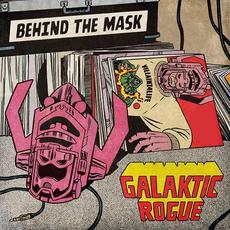 Behind The Mask mp3 Album by Galaktic Rogue