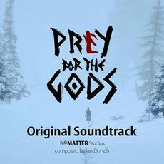 Praey for the Gods (Original Soundtrack) mp3 Soundtrack by Ian Dorsch