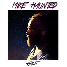 Ghost mp3 Single by Mike Haunted