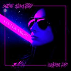 Little Light (Feat. Chris KD) mp3 Single by Mike Haunted