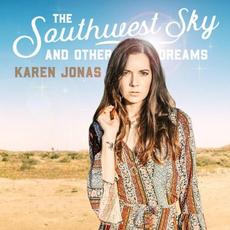 The Southwest Sky And Other Dreams mp3 Album by Karen Jonas