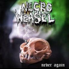 Never Again mp3 Album by Necro Weasel