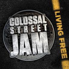 Living Free mp3 Album by Colossal Street Jam
