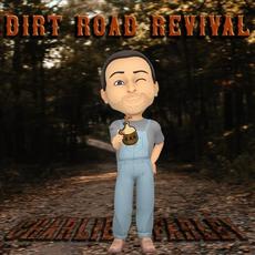 Dirt Road Revival EP mp3 Album by Charlie Farley