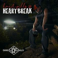 Hard Pills and Heartbreak mp3 Album by Charlie Farley