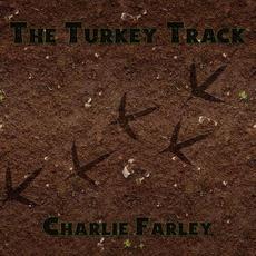 The Turkey Track mp3 Single by Charlie Farley