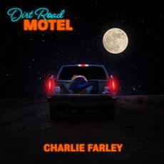 Dirt Road Motel mp3 Single by Charlie Farley