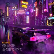 Arcade Nightdrive mp3 Album by Mark Dee