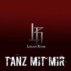 Tanz Mit Mir mp3 Album by Logan Ryuk