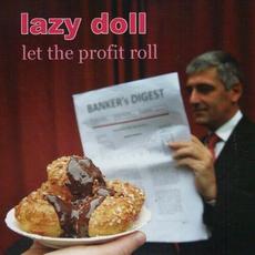 Let The Profit Roll mp3 Album by Lazy Doll