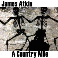 A Country Mile (Deluxe Edition) mp3 Album by James Atkin