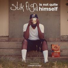 Stik Figa Is Not Quite Himself mp3 Album by Stik Figa