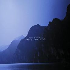 EVERY DAY LOST mp3 Album by WHITE NOISE TV