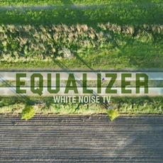 Equalizer mp3 Album by WHITE NOISE TV