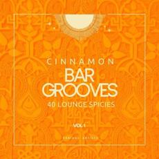 Cinnamon Bar Grooves (40 Lounge Spices), Vol. 1 mp3 Compilation by Various Artists