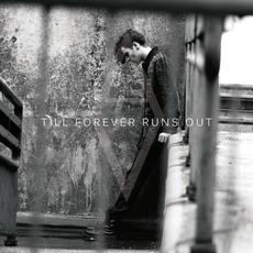 Till Forever Runs Out mp3 Single by Alex Vargas