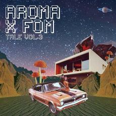 Tale, Vol. 3 mp3 Album by Aroma & FOM