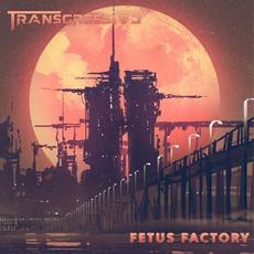 Fetus Factory mp3 Album by Transgressive