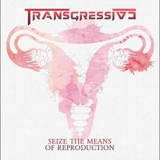 Seize the Means of Reproduction mp3 Album by Transgressive