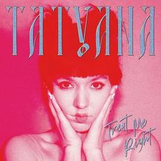 Treat Me Right mp3 Album by TATYANA