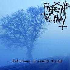 ...And Become, the Essence of Night mp3 Album by Perpetual Dawn