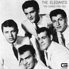 Ten songs for you mp3 Artist Compilation by The Elegants