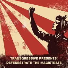 Defenestrate the Magistrate mp3 Single by Transgressive