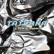 Lock U Down mp3 Single by TATYANA