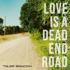 Love Is a Dead End Road mp3 Single by Tyler Braden