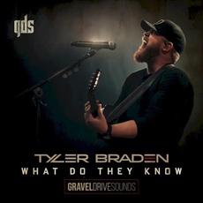 What Do They Know (Gravel Drive Sounds) mp3 Single by Tyler Braden