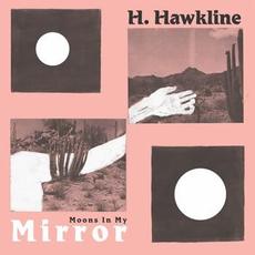 Moons in My Mirror mp3 Single by H. Hawkline