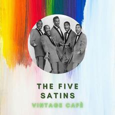 The Five Satins: Vintage Cafè mp3 Artist Compilation by The Five Satins