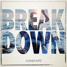 Breakdown mp3 Single by Amanda Kate
