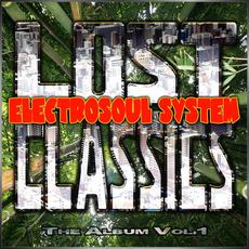 Lost Classics - the Album Vol. 1 mp3 Album by Electrosoul System